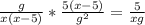 \frac{g}{x(x-5)}*\frac{5(x-5)}{g^{2} } = \frac{5}{xg}