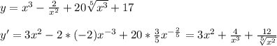 y=x^3-\frac{2}{x^2}+20\sqrt[5]{x^3}+17\\\\y'=3x^2-2*(-2)x^{-3}+20*\frac{3}{5}x^{-\frac{2}{5} }= 3x^2+\frac{4}{x^3}+\frac{12}{\sqrt[5]{x^2} }