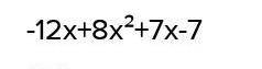 спростіть вираз -4x(3-2x)+7(x-1)
