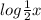 log \frac{1}{2} x