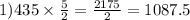 1)435 \times \frac{5}{2} = \frac{2175}{2} = 1087.5