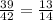 \frac{39}{42} = \frac{13}{14}