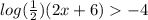 log( \frac{1}{2} ) (2x + 6) - 4