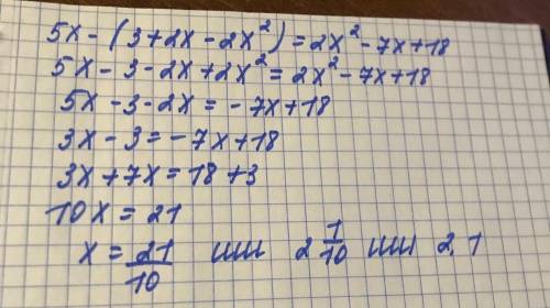 5x - (3 + 2x - 2x ^ 2) = 2x ^ 2 - 7x + 18