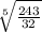 \sqrt[5]{\frac{243}{32} }
