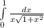 \int\limits^1_0 {\frac{dx}{x\sqrt{1 +x^2} } } \,