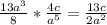 \frac{13a^3}{8} *\frac{4c}{a^5} = \frac{13c}{2a^2}