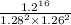 \frac{1.2 ^{16} } {1.2 {8}^{2} \times 1.2 {6}^{2} }