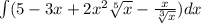 \int\limits (5-3x+2x^{2} \sqrt[5]{x}-\frac{x}{\sqrt[3]{x} })dx