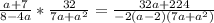 \frac{a+7}{8-4a}*\frac{32}{7a+a^{2}}= \frac{32a+224}{-2(a-2)(7a+a^{2}) }