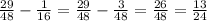 \frac{29}{48} - \frac{1}{16} = \frac{29}{48} - \frac{3}{48} = \frac{26}{48} = \frac{13}{24}