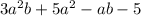 3a^{2} b+5a^{2} -ab-5