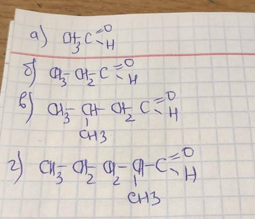 напишіть структурні формули наступних поєднань: а) метаналь, б)пропаналь, в) 3-метилбутаналь, г)2- м
