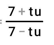 Представь в виде дроби (7+tu):(7−tu). Выбери правильный вариант ответа: u+tu−t другой ответ 7u−t7u+t