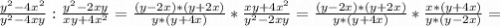 \frac{y^2-4x^2}{y^2-4xy} : \frac{y^2-2xy}{xy+4x^2} =\frac{(y-2x)*(y+2x)}{y*(y+4x)} *\frac{xy+4x^2}{y^2-2xy} =\frac{(y-2x)*(y+2x)}{y*(y+4x)} *\frac{x*(y+4x)}{y*(y-2x)} =