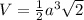 V=\frac{1}{2} a^3\sqrt{2}