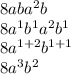 8aba^2b\\8a^1b^1a^2b^1\\8a^{1+2}b^{1+1}\\8a^3b^2