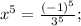 x^{5}=\frac{(-1)^{5}}{3^{5}};