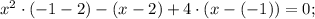 x^{2}\cdot (-1-2)-(x-2)+4\cdot (x-(-1))=0;