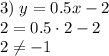 3)\;y=0.5x-2\\2=0.5\cdot2-2\\2\neq -1