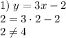 1)\;y=3x-2\\2=3\cdot2-2\\2\neq 4