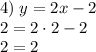 4)\;y=2x-2\\2=2\cdot2-2\\2=2