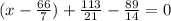 (x-\frac{66}{7})+\frac{113}{21} -\frac{89}{14} = 0