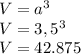 V=a^3\\V=3,5^3\\V=42.875