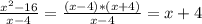 \frac{x^2-16}{x-4} =\frac{(x-4)*(x+4)}{x-4} =x+4