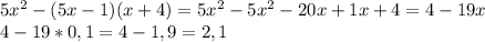 5x^2-(5x-1)(x+4)=5x^2-5x^2-20x+1x+4=4-19x\\4-19*0,1=4-1,9=2,1