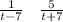 \frac{1}{t - 7} \: \: \: \: \frac{5}{t + 7}