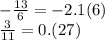 -\frac{13}{6} = -2.1(6) \\\frac{3}{11} = 0.(27)