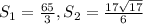 S_1 = \frac{65}{3}, S_2 = \frac{17\sqrt{17} }{6}