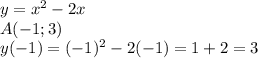 y = x^2-2x\\A(-1;3)\\y(-1) = (-1)^2 - 2(-1) = 1+2 = 3