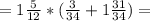 =1\frac{5}{12}*(\frac{3}{34}+1\frac{31}{34})=