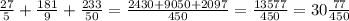 \frac{27}{5} + \frac{181}{9} + \frac{233}{50} = \frac{2430+9050+2097}{450} = \frac{13577}{450} = 30\frac{77}{450}