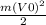 \frac{m(V0)^{2} }{2}