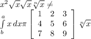x^{2} \sqrt{x} \sqrt{x} \sqrt[n]{x} \neq \\ \int\limits^a_b {x} \, dx \pi \left[\begin{array}{ccc}1&2&3\\4&5&6\\7&8&9\end{array}\right] \sqrt[n]{x}