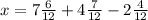 x = 7 \frac{6}{12} + 4 \frac{7}{12} - 2 \frac{4}{12}