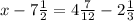 x - 7 \frac{1}{2} = 4 \frac{7}{12} - 2 \frac{1}{3}