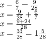 x-\frac{6}{7} =\frac{9}{28} \\x=\frac{9}{28} +\frac{6}{7} \\x=\frac{9+24}{28} \\x=\frac{33}{28} =1\frac{5}{28}