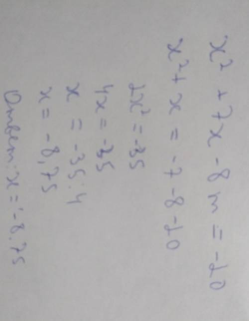 A) x² + 7x – 8, m=-20;​