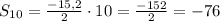 S_{10} = \frac{-15{,}2}{2}\cdot 10 = \frac{-152}{2} = -76