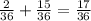 \frac{2}{36} + \frac{15}{36} = \frac{17}{36}