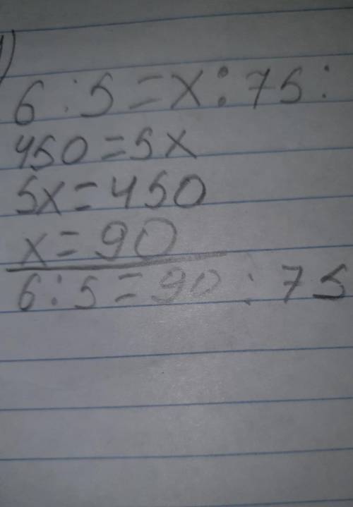 Розв'яжіть рівняння:1) 6:5 = x:75;​