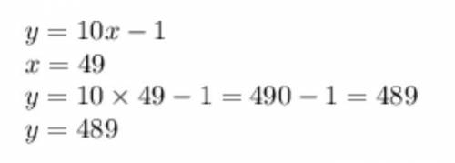 Функция заданной формулы y=10х-1. Чему равно значение аргумента, если значение функции равно 49. Вар
