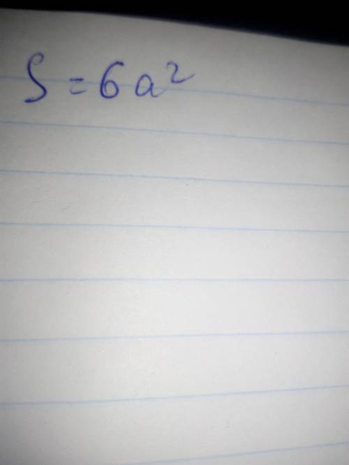 Длина ребра куба равна a см. Какой формулой выражается площадь его поверхности S? 1) 8a22) 12а23) 6а