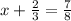 x + \frac{2}{3} = \frac{7}{8}