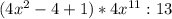 (4x^{2} -4+1)*4x^{11} :13