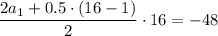 \dfrac{2a_1+0.5\cdot(16-1)}{2}\cdot 16=-48